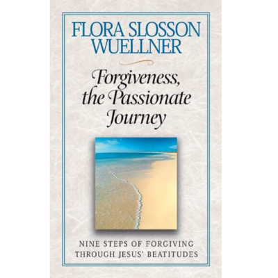 Book Review: Forgiveness, the Passionate Journey Nine Steps of Forgiving through Jesus’ Beatitudes